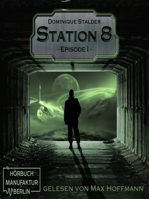 cover image of Episode 1--Station 8, Band 1